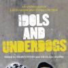 Cover of Idols and Underdogs