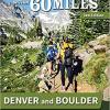 60 Hikes within 60 miles of Denver and Boulder cover