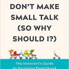Babies Don't Make Small Talk (So Why Should I?): The Introvert's Guide to Surviving Parenthood 