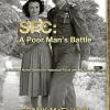 The cover features a black and white photograph of a man and woman dressed in clothing from the WWII era- the man wears an army uniform and the woman is wearing a dress. The title says SFC: A Poor Mans Battle