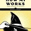 The cover is yellow and reads "How AI Works: From Sorcery to Science". It features a witches hat being lifted to reveal a robot typing on a computer underneath.
