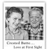 Crested Butte . . . Love at First Sight