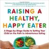 Raising a Healthy, Happy Eater