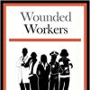 Wounded Workers Cover