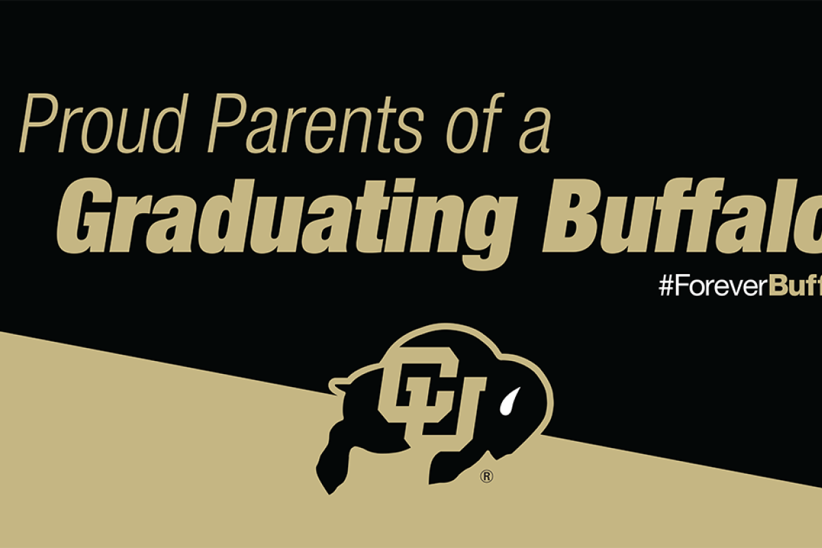 CU logo and wording that reads Proud Parents of a Graduating Buffalo