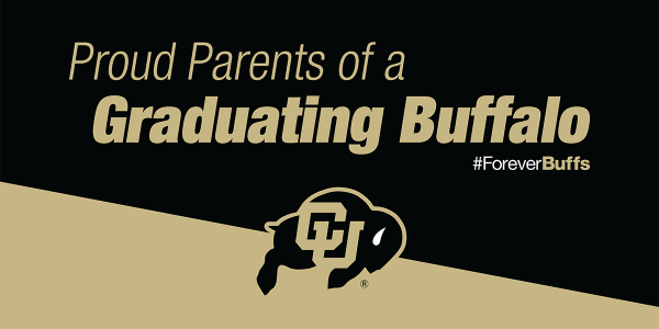 CU logo and wording that reads Proud Parents of a Graduating Buffalo
