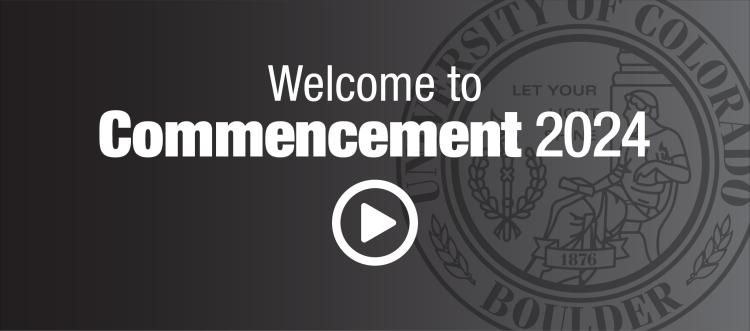 Welcome to Commencement 2024 with University Seal in background