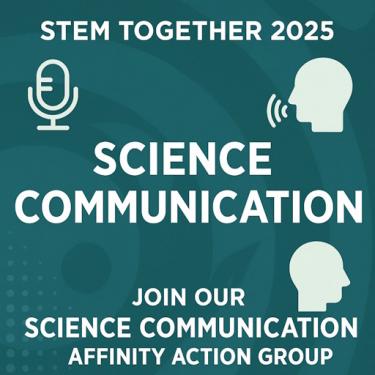 Join our Science Communication Affinity Action Group