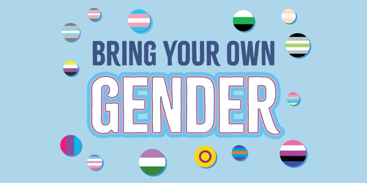 Text: Bring Your Own Gender