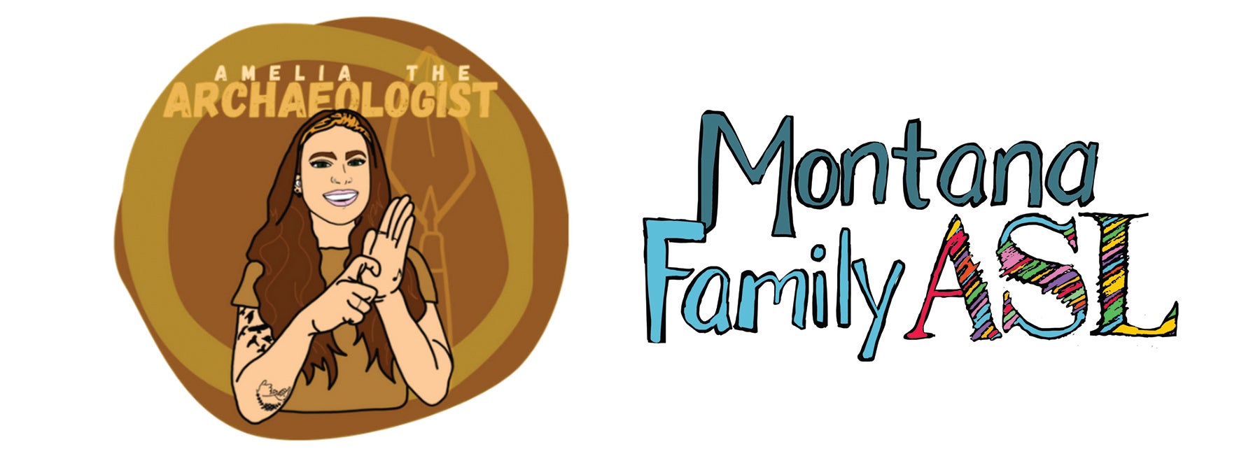 Amelia the Archaeologist and Montana Family ASL logos