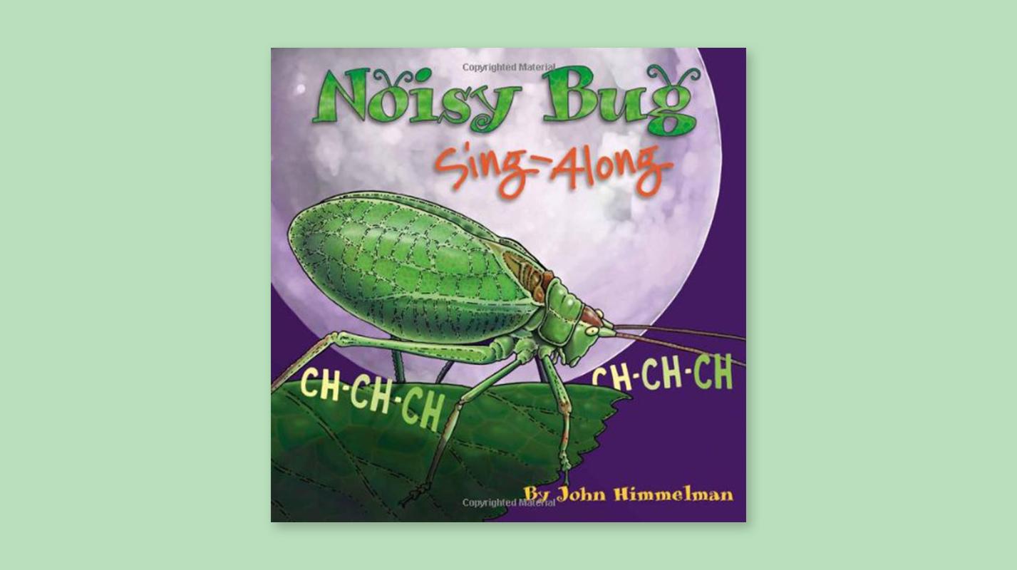 Noisy Bug Sing-Along
