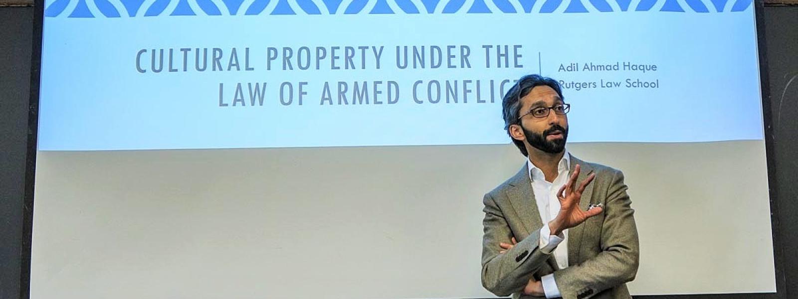 Adil Haque (Rutgers Law) at the 2017 Morris Colloquium on Cultural Property and the Ethics of War