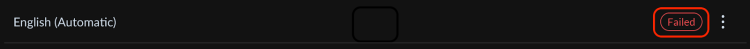English automatic captions with the failed status marker highlighted.