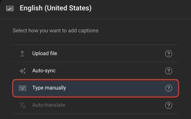 Dialog box that prompts the user to select how to add captions; Type manually is selected