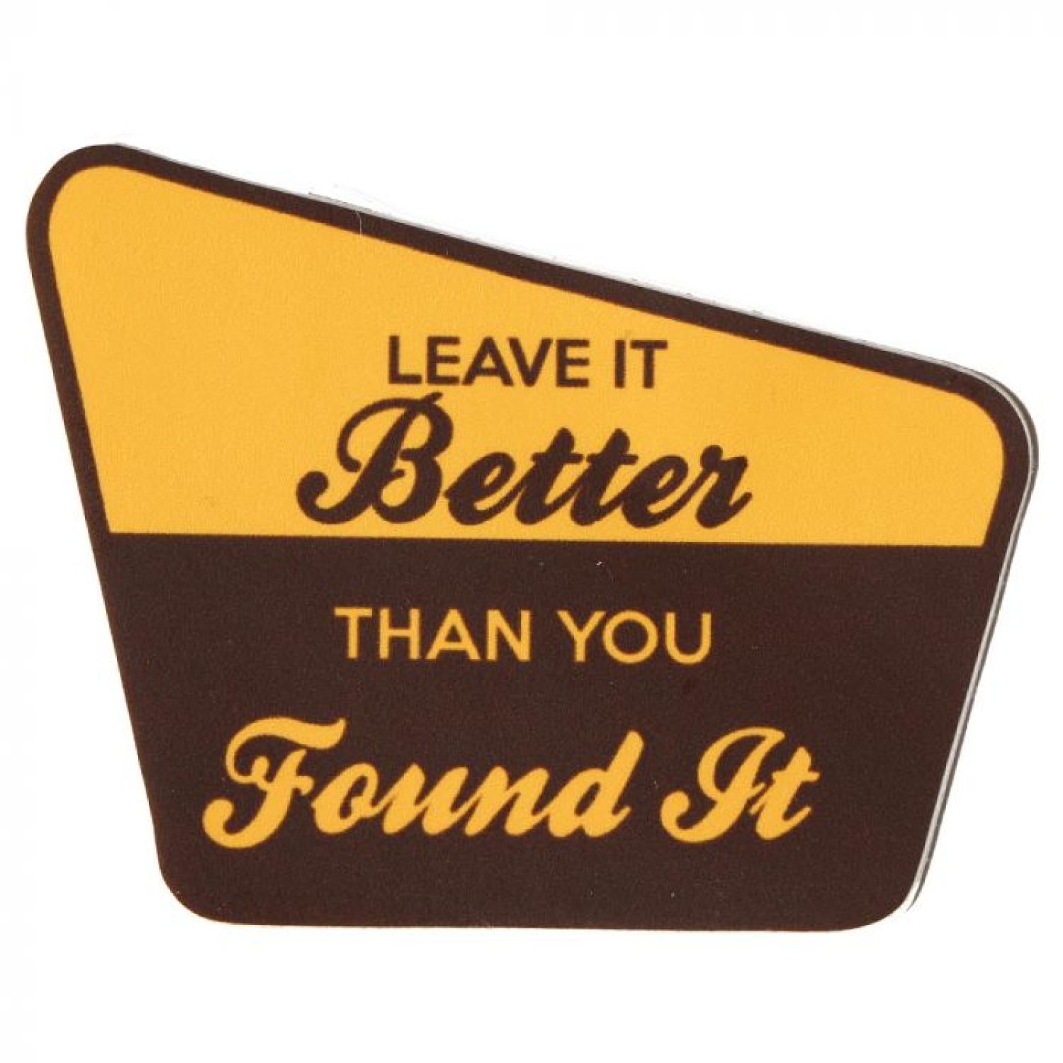 Leave it better than you found it sticker