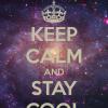 keep calm and stay cool
