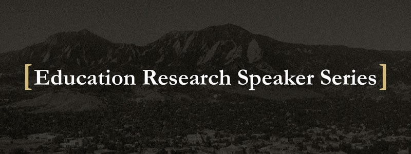 Education Research Speaker Series