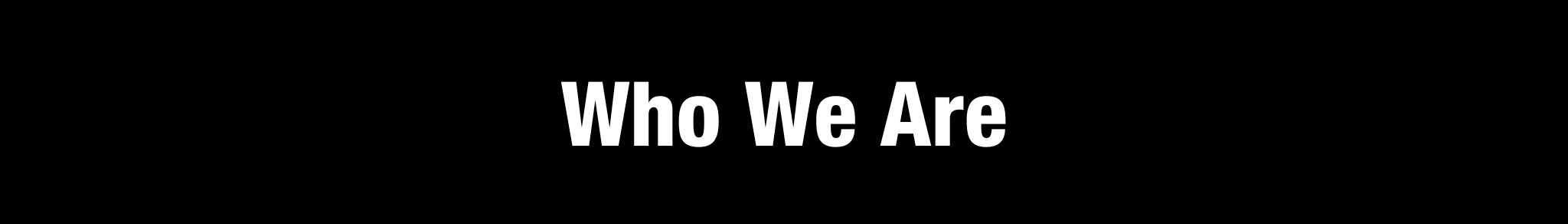 Who We Are
