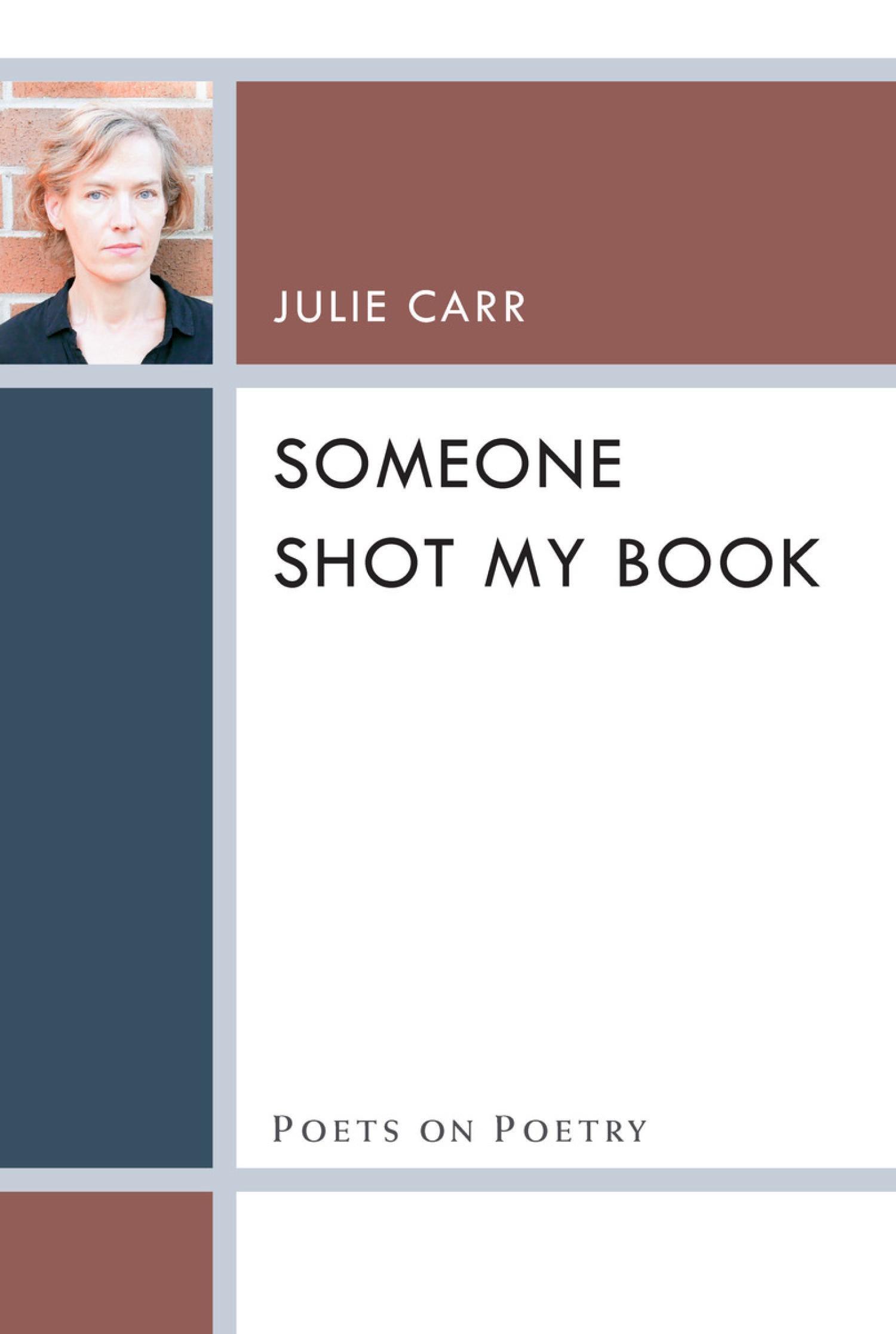 Cover of Julie Carr's Book, "Someone Shot My Book"