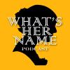 What'sHerName Podcast Logo
