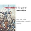 Resistance in the Spirit of Romanticism Conference