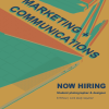 Now hiring for marketing + communications student position