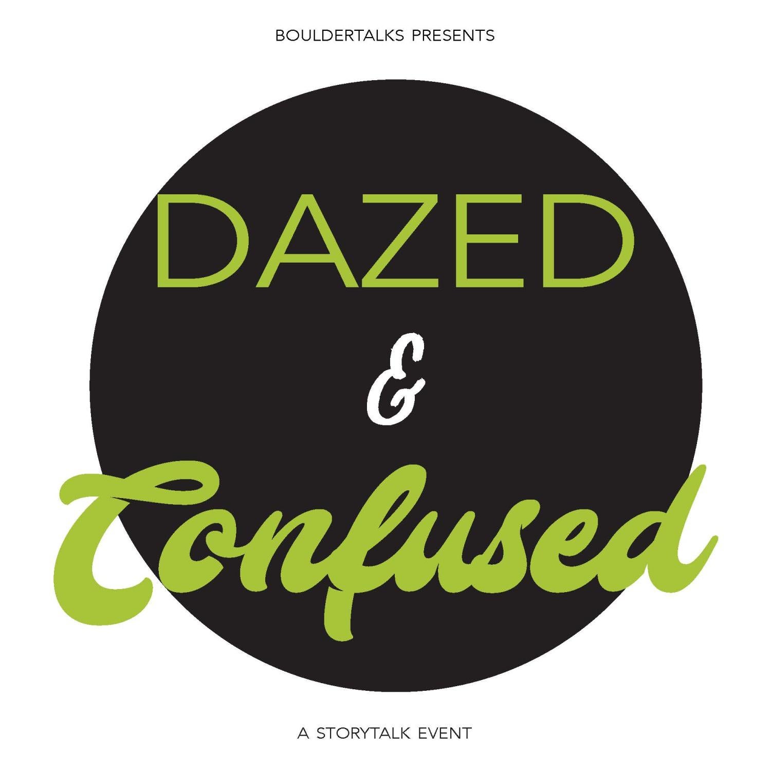 Dazed and Confused