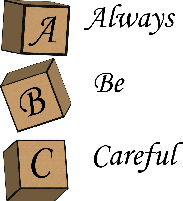 Image illustrating ABC rule: Always Be Careful