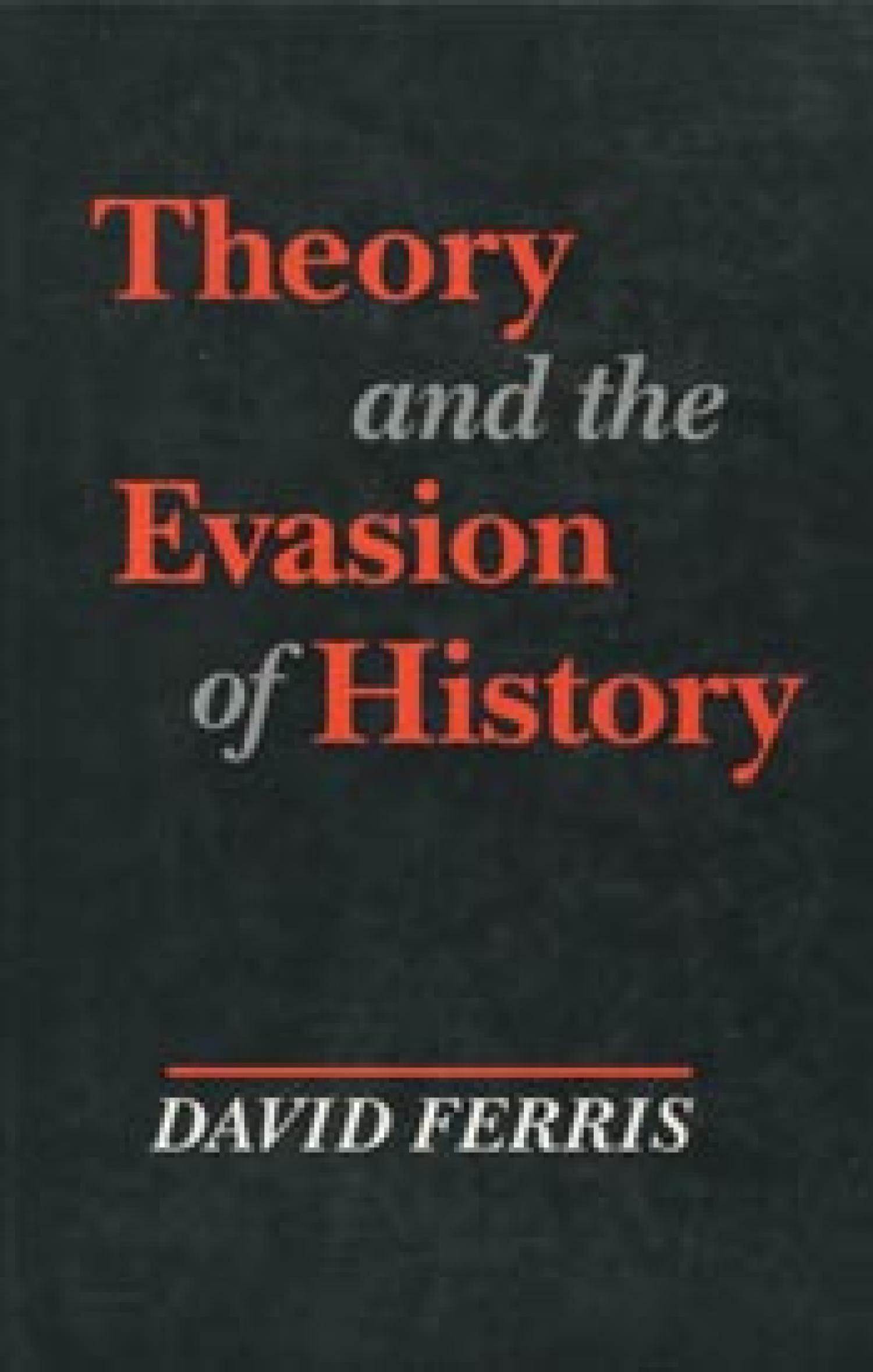 Theory and the Evasion of History