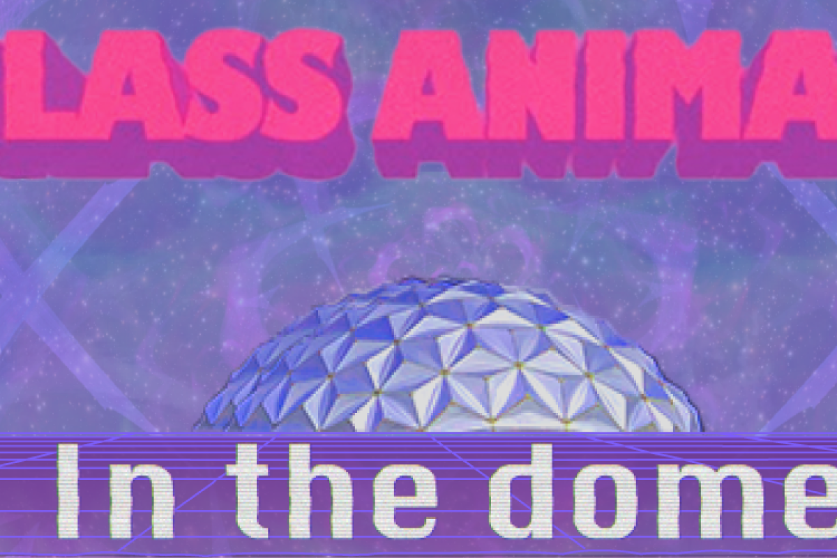 Glass Animals graphic in pinks, purples and blues with the dome