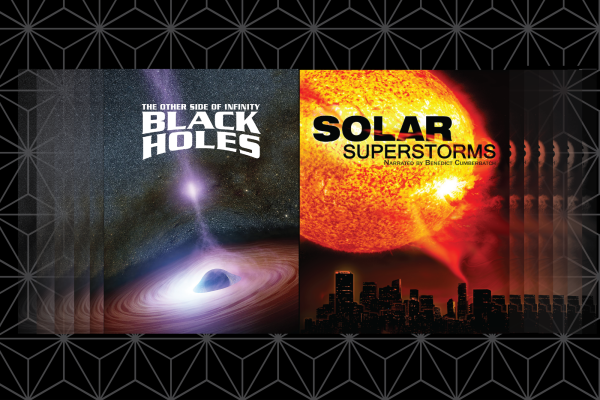 Posters and still images from films of Black Holes and Solar Superstorms