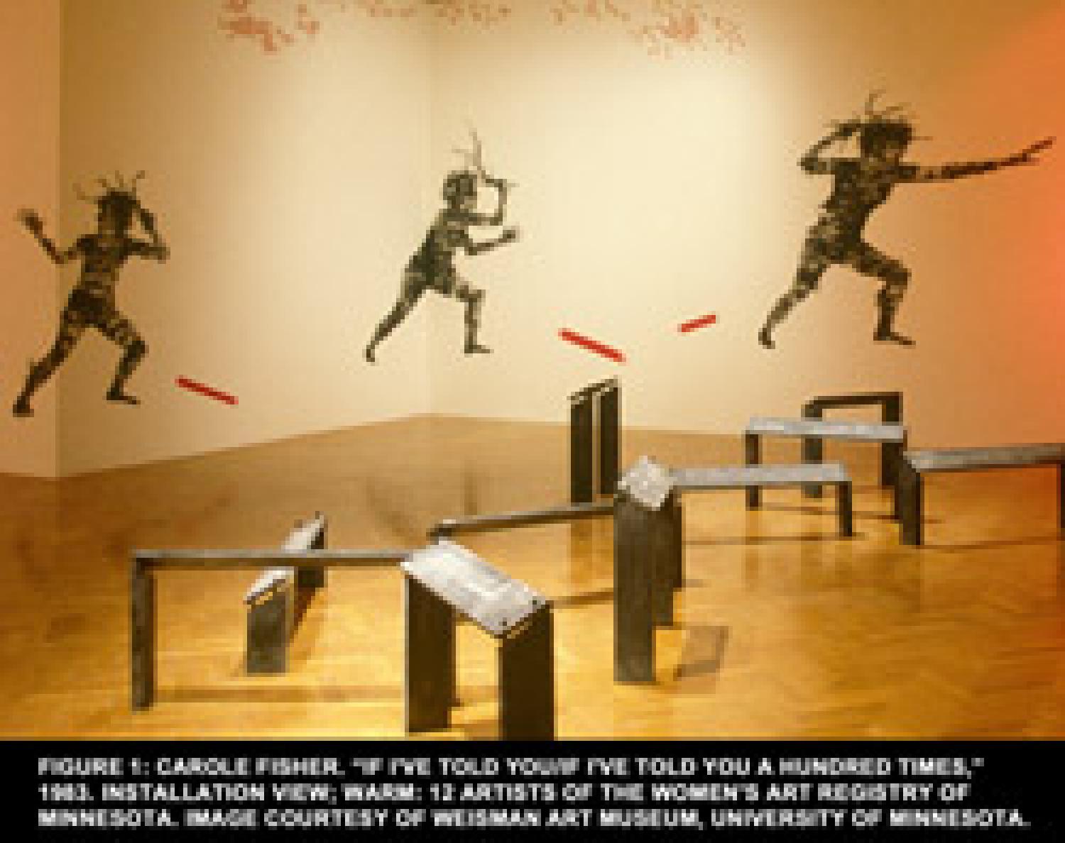 Figure 1: Carole Fisher. If I’ve Told You/If I’ve Told You a Hundred Times, 1983. Installation View: “WARM: 12 Artists of the Women’s Art Registry of Minnesota.” Image courtesy of Weisman Art Museum, University of Minnesota. Three floating figures