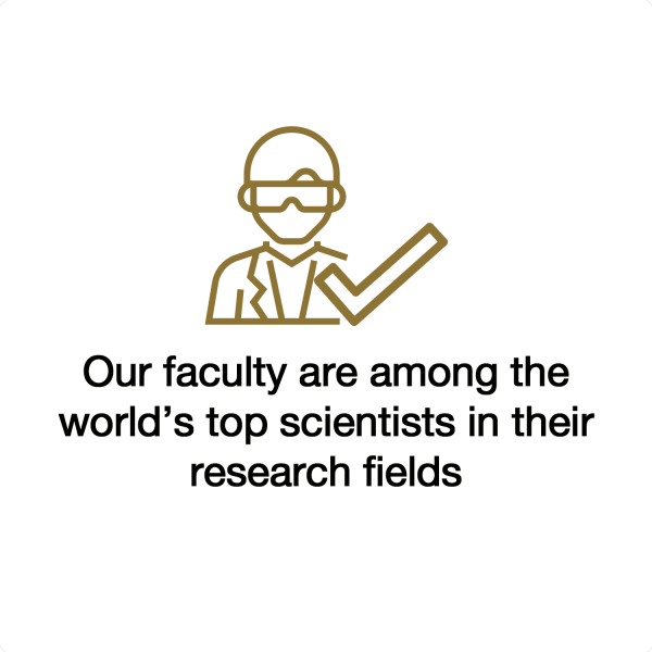 our faculty are among the world's top scientists in their research fields