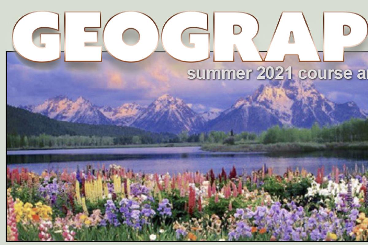 GEOG 1001 Course Flyer for Summer 2021