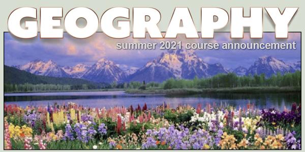 GEOG 1001 Course Flyer for Summer 2021