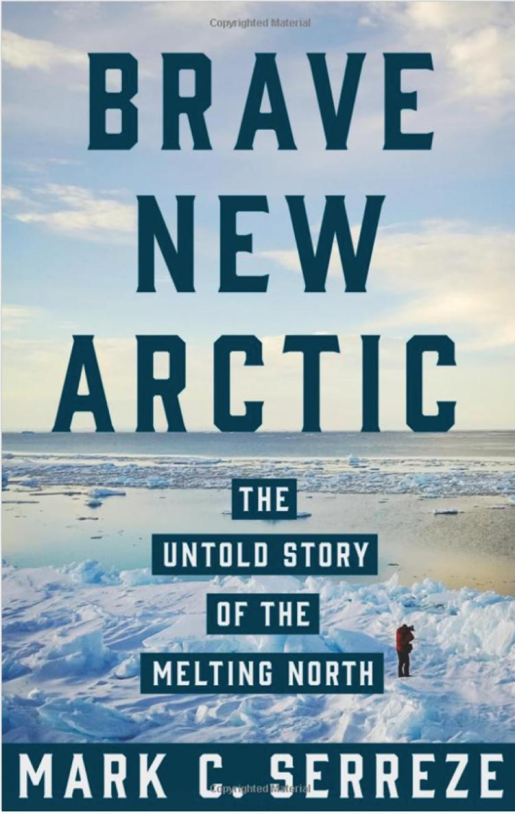 Book cover for "Brave New Arctic" by Mark Serreze