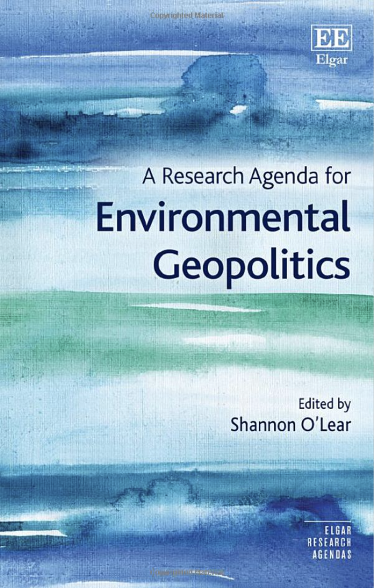 Book cover for "A Research Agenda for Environmental Geopolitics" by Shannon O'Lear
