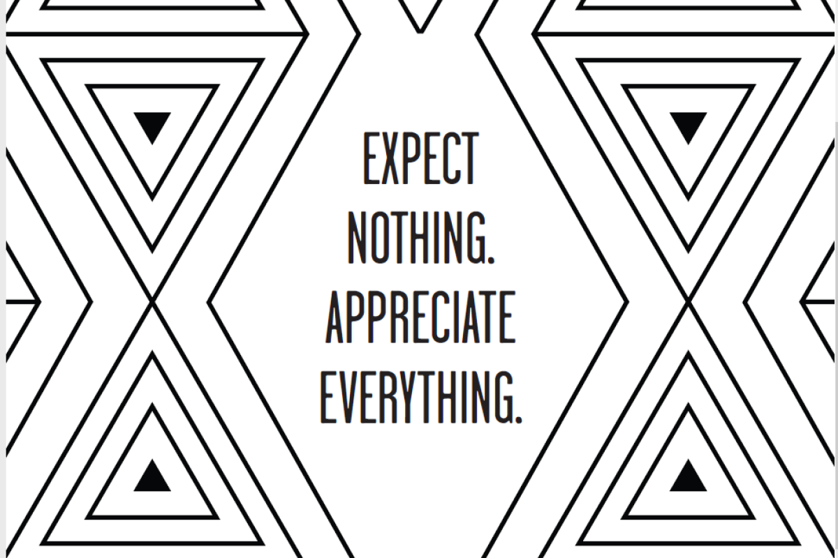 "expect nothing. appreciate everything" coloring page