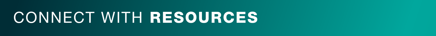 Graphic that says: Connect with resources