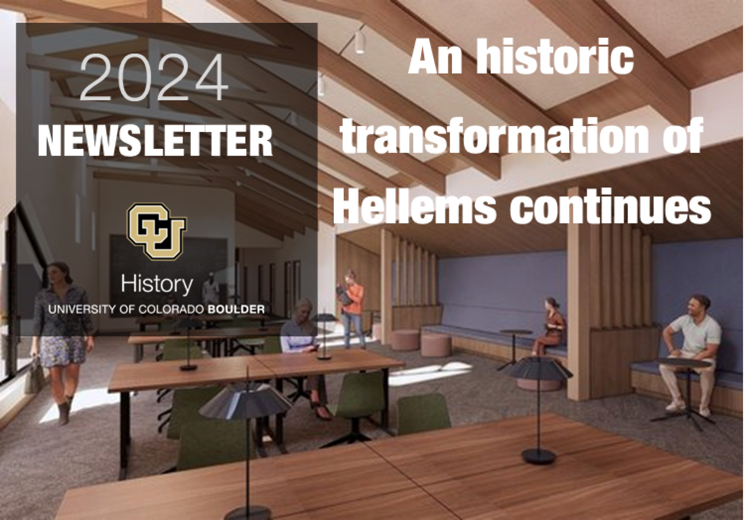 Department of History 2024 Newsletter Cover photo featuring Hellems remodel design