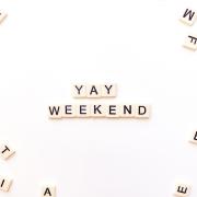 photo that says "Yay Weekend"