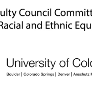 CU logo with text that reads "Faculty Council Committee on Racial and Ethnic Equity"