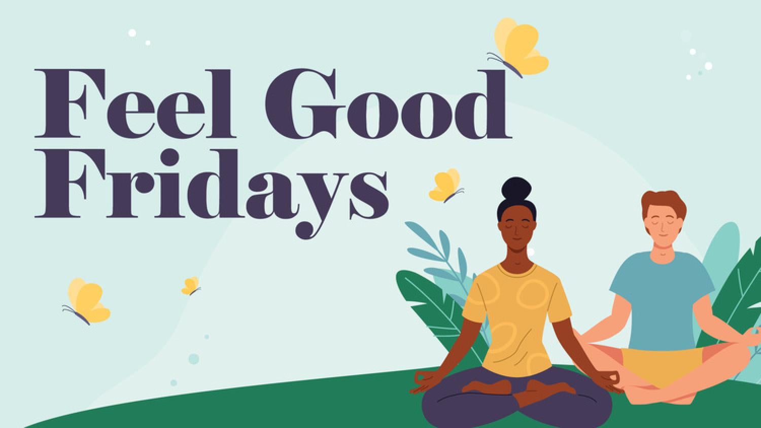 Feel Good Fridays written in the top left corner and two people meditating in the bottom right corner.