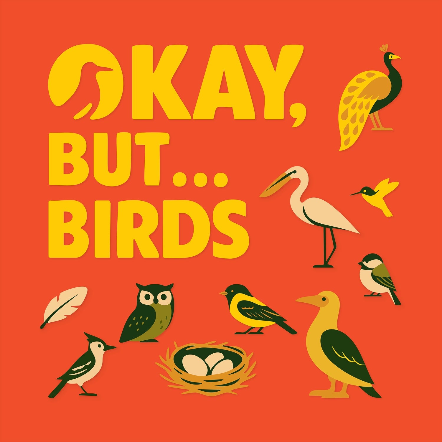 A graphic reads Okay, But... Birds in yellow letters on a red background with various birds standing below