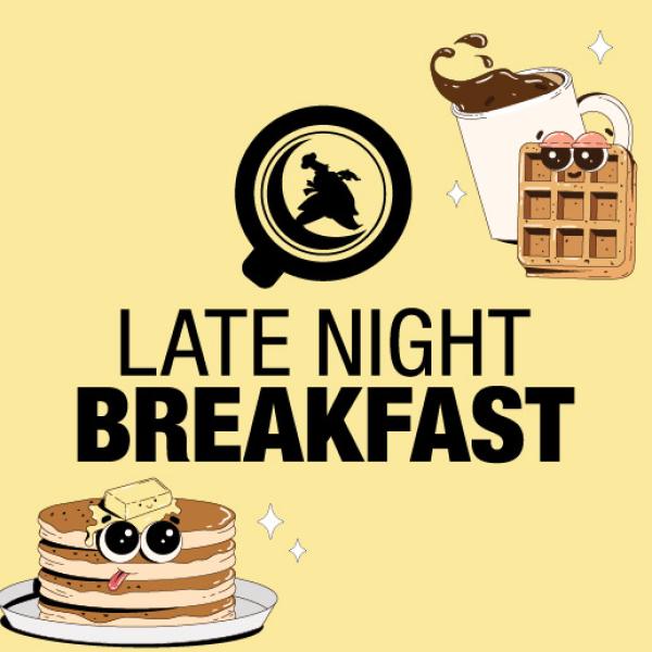 Late Night Breakfast