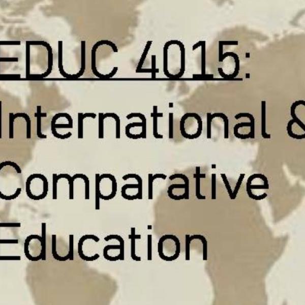 EDUC 4015: International / Comparative Education text with map in the background