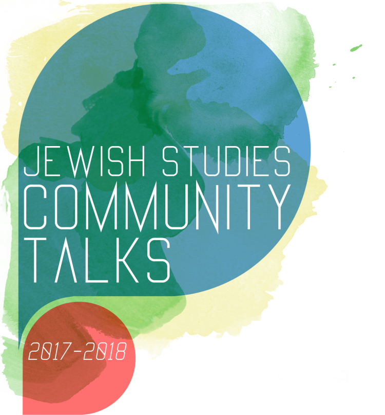 Jewish Studies Community Talks - 2017 - 2018