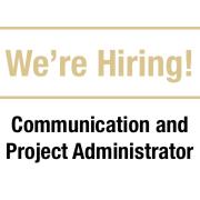 We're hiring! Communication and Project Administrator