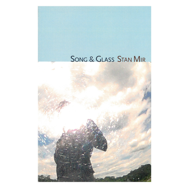 Song & Glass - Stan Mir front cover