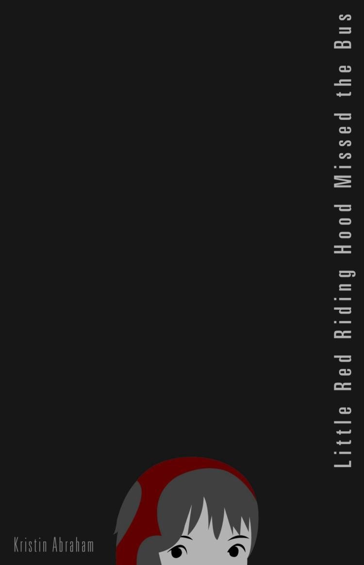 Little Red Riding Hood Missed the Bus - Kristin Abraham front cover